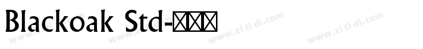 Blackoak Std字体转换
